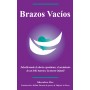 Brazos Vacios (Empty Arms in Spanish)  (Discounted greatly for hospitals, clinics, etc)