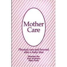 Mother Care: Physical Care and Beyond after a Baby Dies