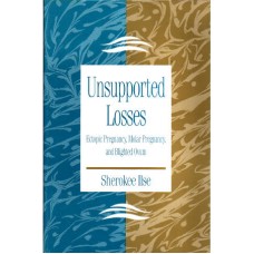 Unsupported Losses: Blighted Ovum, Ectopic and Molar Pregnancies